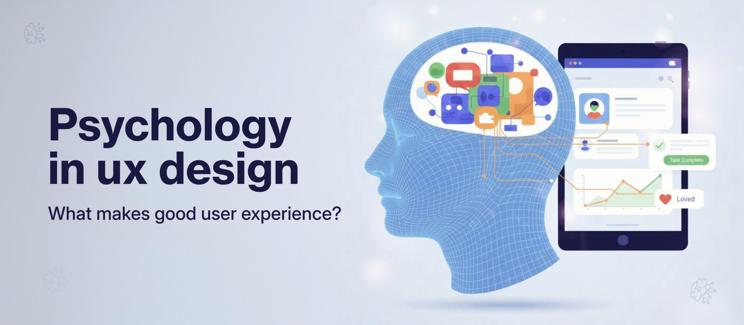 Psychology in UX Design What Makes a Good User Experience